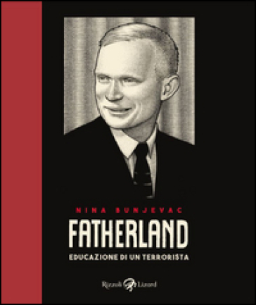 Fatherland. Educazione di un terrorista