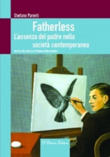 Fatherless. L'assenza del padre nella società contemporanea