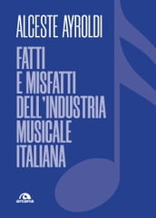 Fatti e misfatti dell industria musicale italiana