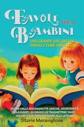 Favole per Bambini Una grande raccolta di favole e fiabe fantastiche. (Vol.13)