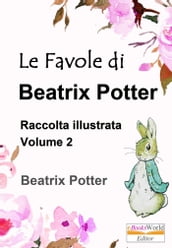 Le Favole di Beatrix Potter. Raccolta illustrata: Vol. 2