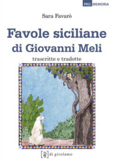 Favole siciliane di Giovanni Meli trascritte e tradotte. Testo siciliano a fronte
