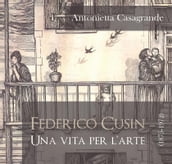 Federico Cusin (1875-1972), una vita per l arte