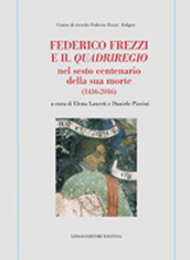 Federico Frezzi e il «Quadriregio» nel sesto centenario della sua morte (1416-2016)