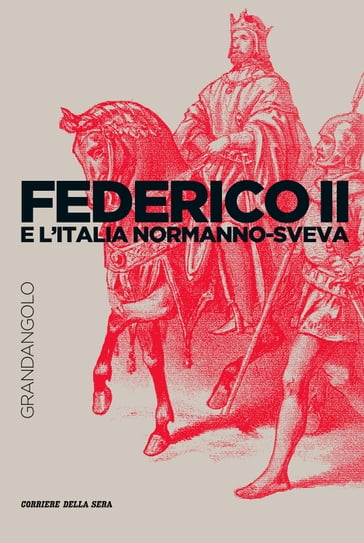 Federico II e l'Italia Svevo-Normanna
