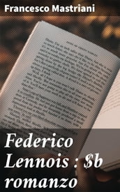 Federico Lennois : romanzo