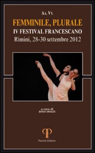 Femminile, Plurale. IV Festival Francescano. (Rimini, 28-30 Settembre 2012)