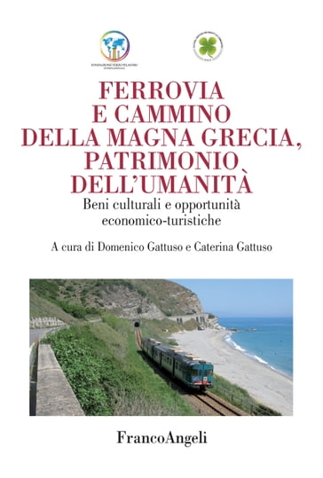 Ferrovia e cammino della Magna Grecia, patrimonio dell'umanità