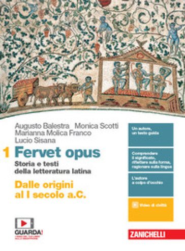 Fervet opus. Storia e testi della letteratura latina. Per i Licei. Con e-book. Con espansione online. Vol. 1: Dalle origini al I secolo a.C.