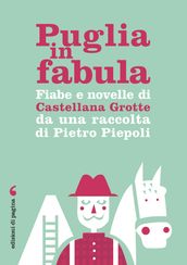 Fiabe e novelle di Castellana Grotte da una raccolta di Pietro Piepoli
