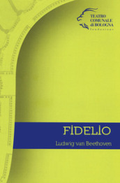 Fidelio di Ludwig van Beethoven. Ediz. italiana e tedesca