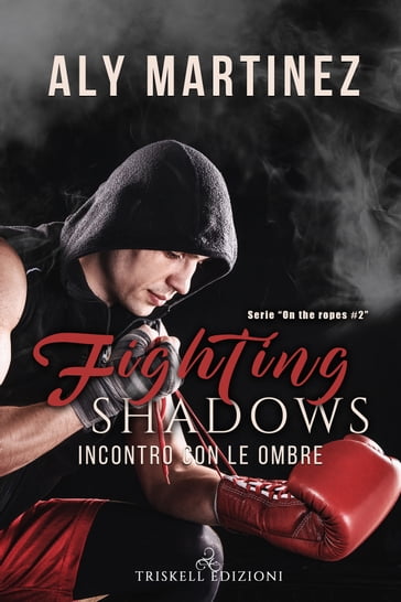 Fighting Shadows  Incontro con le ombre