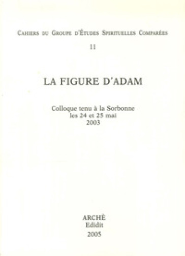 Figure d'Adam. Colloque (Université Paris Sorbonne, 24-25 mai 2003) (La)
