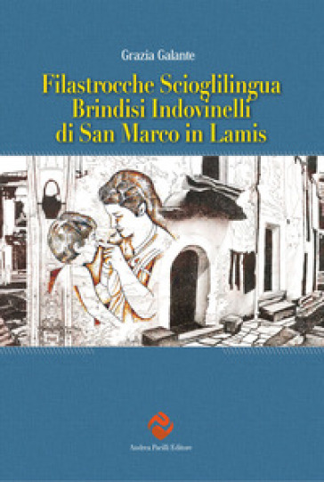 Filastrocche scioglilingua brindisi indovinelli di San Marco in Lamis