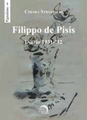 Filippo De Pisis. Diario 1931- 32