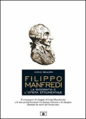 Filippo Manfredi. La biografia e l opera strumentale