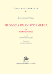 Filologia umanistica greca. Vol. 2: Giano Làskaris