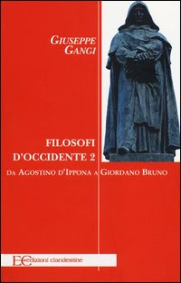 Filosofi d'Occidente. 2: Da Agostino d'Ippona a Giordano Bruno