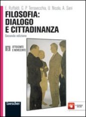 Filosofia: dialogo e cittadinanza. Per i Licei e gli Ist. magistrali. Con espansione online. 3: Ottocento e novecento