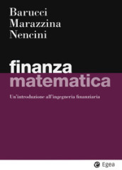 Finanza matematica. Un introduzione all ingegneria finanziaria