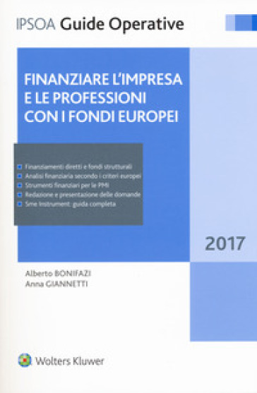 Finanziare l'impresa e le professioni con i fondi europei 2017. Con Contenuto digitale per download e accesso on line