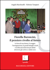 Fiorella Baroncini, il pensiero rivolto al futuro