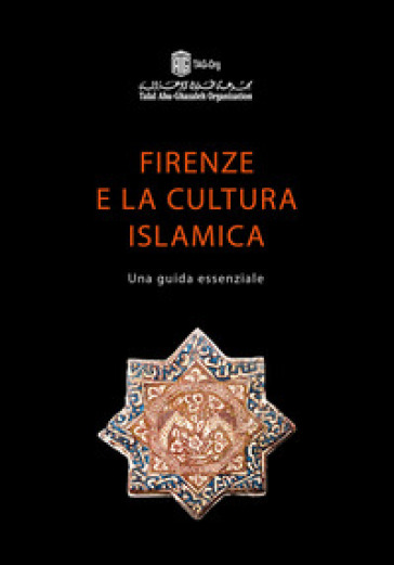 Firenze e la cultura islamica. Una guida essenziale