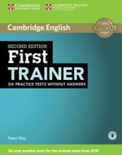 First Trainer. Six practice tests. Student s Book without answers. Per le Scuole superiori. Con espansione online. Con File audio per il download