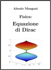 Fisica: Equazione di Dirac