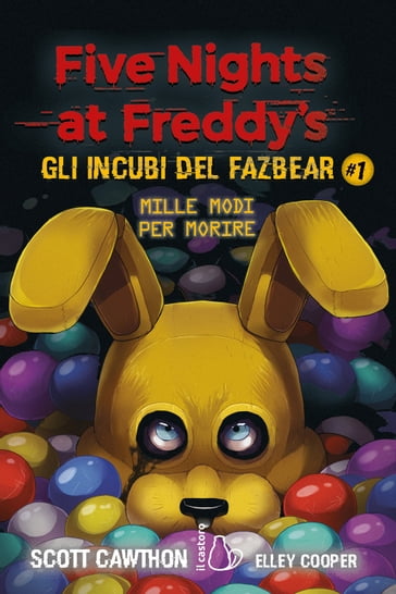 Five Nights at Freddy's. Gli incubi del Fazbear - Mille modi per morire