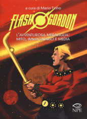 Flash Gordon. L avventurosa meraviglia: mito, immaginario e media