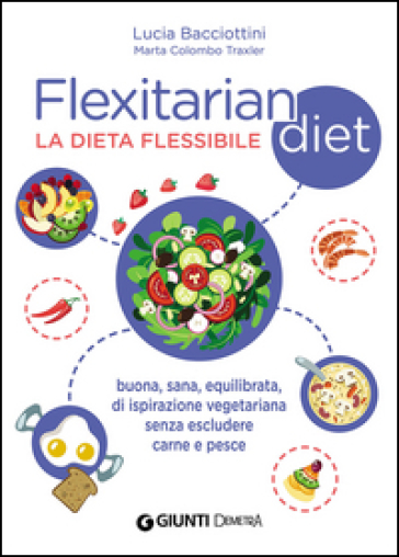 Flexitarian diet. La dieta flessibile