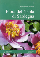 Flora dell isola di Sardegna. Ediz. illustrata. Vol. 2