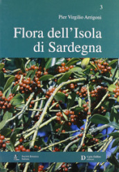 Flora dell isola di Sardegna. Ediz. illustrata. Vol. 3