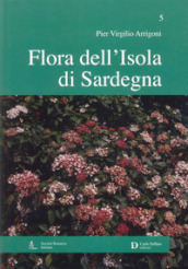 Flora dell isola di Sardegna. Vol. 5