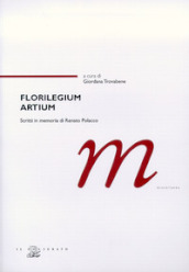 Florilegium artium. Scritti in memoria di Renato Polacco