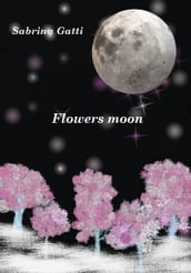 Flowers moon