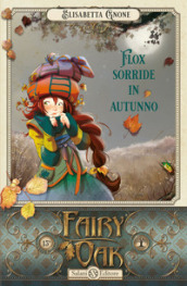 Flox sorride in autunno. Fairy Oak. 6.