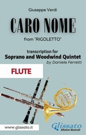 (Flute) Caro Nome - Soprano & Woodwind Quintet