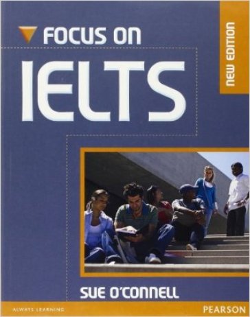 Focus on IELTS. Coursebook. Per le Scuole superiori. Con CD-ROM: Itest