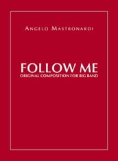 Follow Me - Original Composition for Big Band