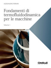 Fondamenti di termofluidodinamica per le macchine. 1.