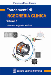 Fondamenti di ingegneria clinica. 3: Risonanza magnetica nucleare