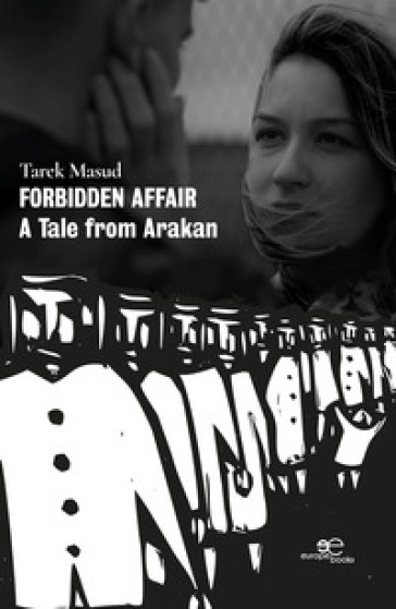 Forbidden affair. A Tale from Arakan