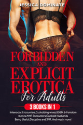 Forbidden and explicit erotica for adults (3 books in 1)
