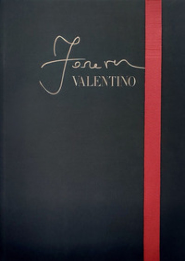 Forever Valentino. Ediz. illustrata
