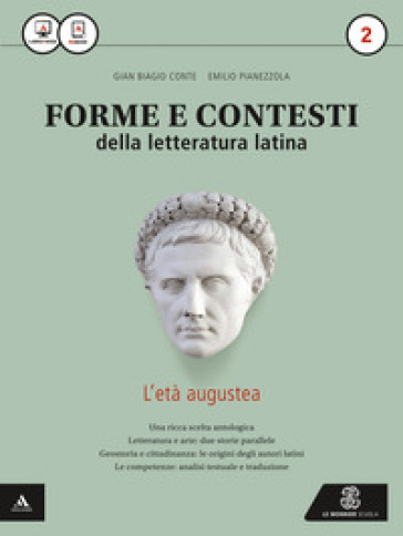 Forme e contesti della letteratura latina. Per i Licei e gli Ist. magistrali. Con e-book. Con espansione online. Vol. 2