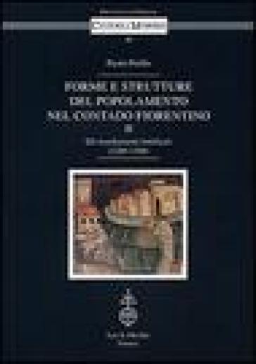 Forme e strutture del popolamento nel contado fiorentino. 2: Gli insediamenti fortificati (1280-1380)