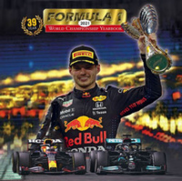 Formula 1. World championship yearbook 2021. Ediz. illustrata