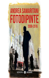 Fotodipinte. 2006-2016